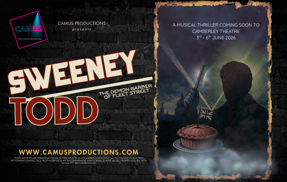 A dark brick wall background with the CAMUS logo and the show title "Sweeney Todd The Demon Barber of Fleet Street" next to an image of a silhouette holding a knife above a pie with a Union Jack flag in the top.