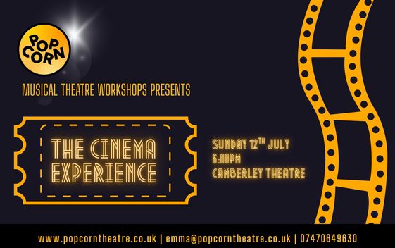 A black background with a yellow film strip illustration on the right hand side. Text reads "Popcorn Musical Theatre Workshops Presents: The Cinema Experience"