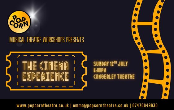 A black background with a yellow film strip illustration on the right hand side. Text reads "Popcorn Musical Theatre Workshops Presents: The Cinema Experience"