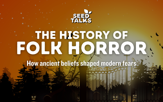 A backdrop of an orange sky with a silhouette of tree and an iron gate. Text overlay says "Seed Talks The History of Folk Horror. How ancient beliefs shaped modern fears"