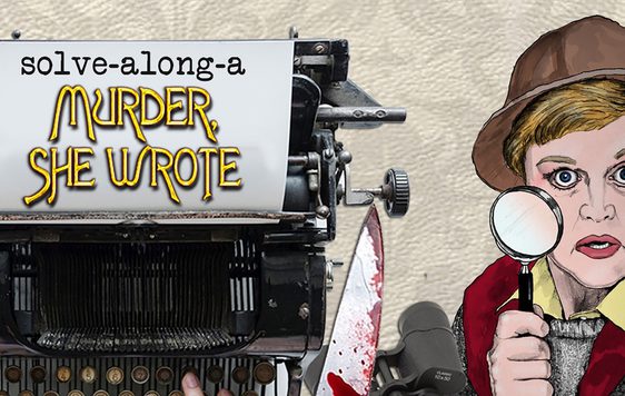 An illustration of Jessica Fletcher holding a magnifying glass next to a typewriter with the show title "Solve-along-a Murder She Wrote"