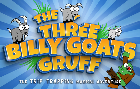 The show title "The Three Billy Goats Gruff" with the tagline "The trip trapping musical adventure" and cartoon illustrations of three goats and a troll.